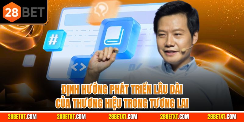 Định hướng phát triển lâu dài của thương hiệu trong tương lai